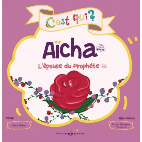 C'est qui Aicha ? L'épouse du Prophète - AlBouraq Jeunesse-