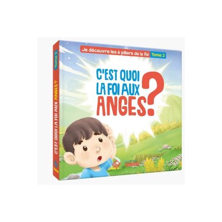 C'est quoi la foi aux anges ? Tome 2 - édition Tabari