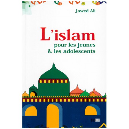 L'islam pour les jeunes & les adolescents