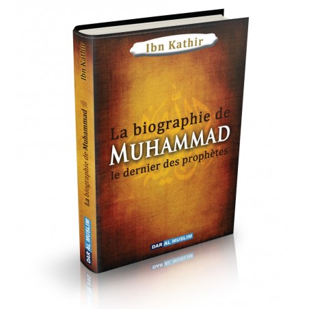 La Biographie de Muhammad le dernier des prophètes (Version cartonnée)