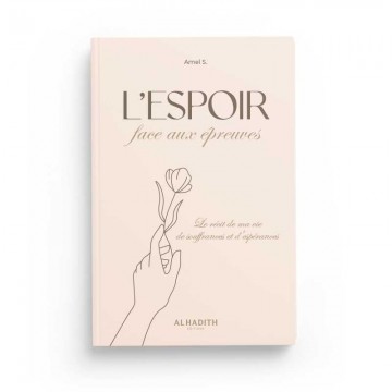 L’espoir face aux épreuves...