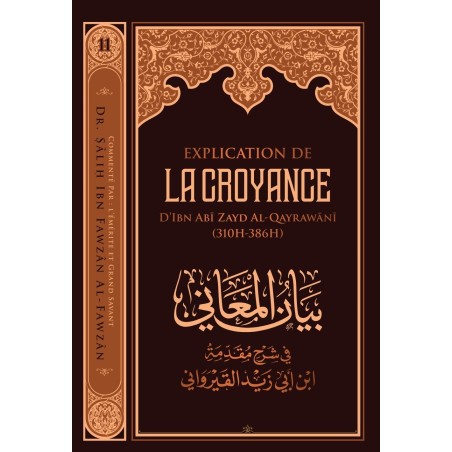 Explication de la croyance d’ibn Zayd Al-Qayrawani - Dr. Sālih ibn Fawzān al-Fawzān - Ibn Badis -Série Des leçons importantes