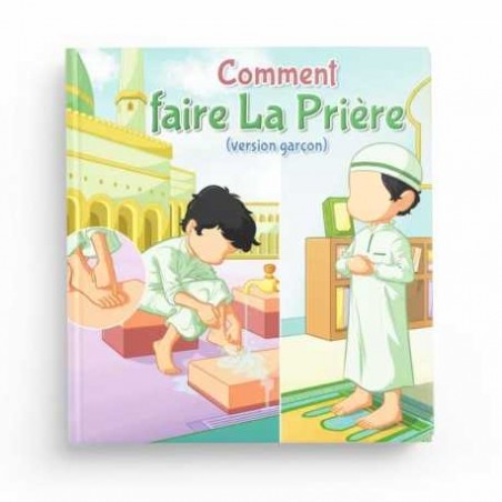 Comment faire la prière - Version garçon