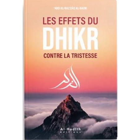 Les effets du dhikr contre la tristesse - 'Abd al-Razzâq al-Badr -