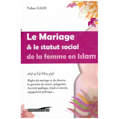 Le Mariage & le statut social de la femme en Islam - Tahar GAID - IQRA