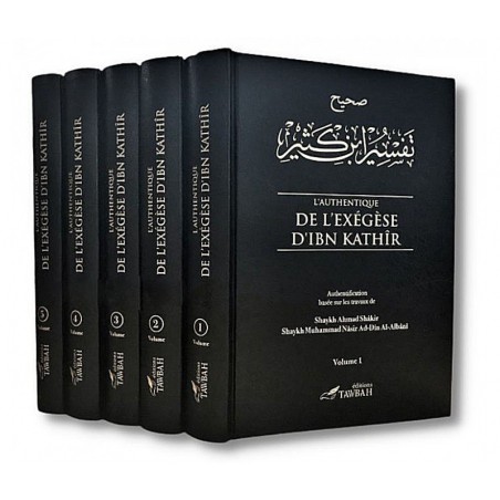 L'Authentique de l'Exégèse d'Ibn Kathir (Sahih Tafsir Ibn Kathir) en 5 volumes (Éditions Tawbah)