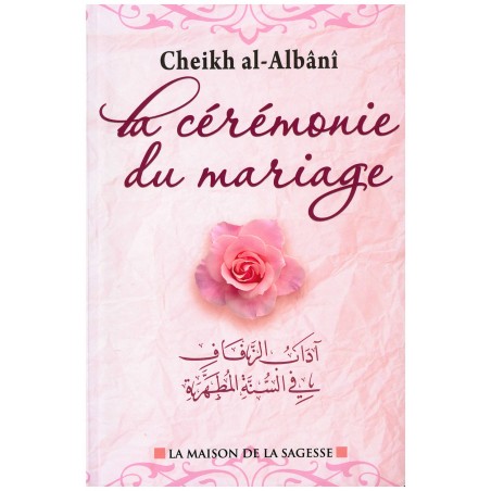 La cérémonie du mariage, de Cheikh Al-Albânî