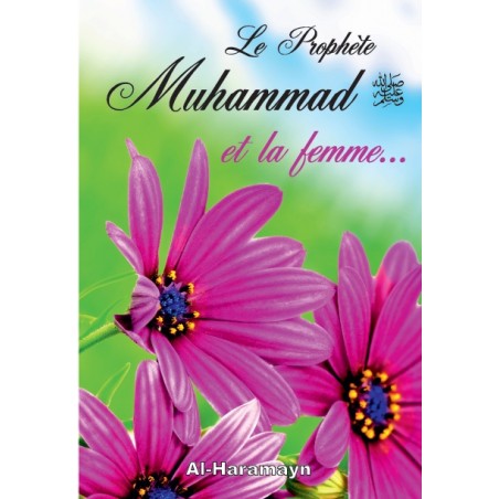 Le Prophète Muhammad (SAW) et la femme