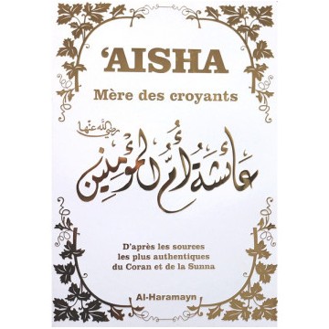 Aisha - Mère des Croyants -...
