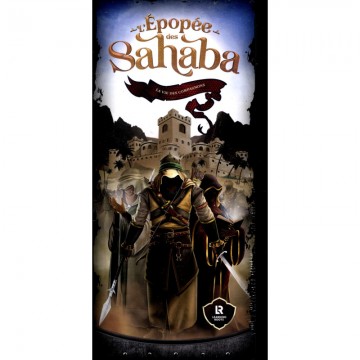 L'Epopée des Sahaba - La...