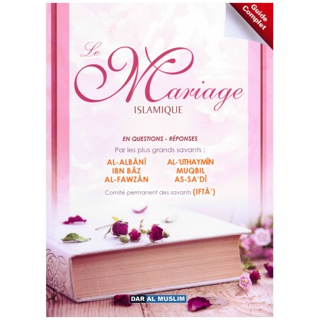 Mariage Islamique en Questions-Réponses par les plus Grands Savants﻿, 6 ème édition, revue, augmentée et corrigée