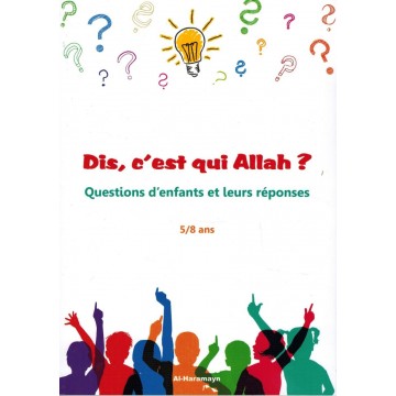 Dis, c'est qui Allah ? (5/8...