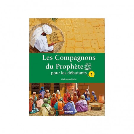 Les Compagnons du Prophète pour les débutants (1)