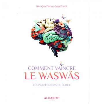 Comment vaincre le waswas -...