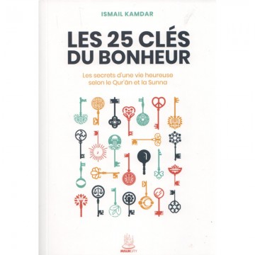 Les 25 clés du bonheur –...