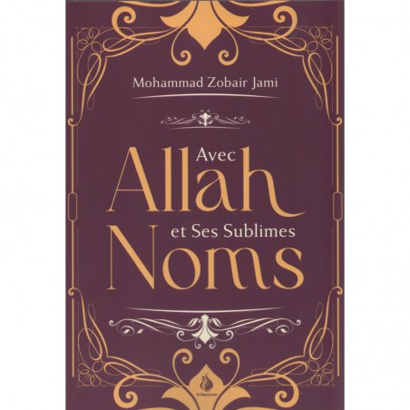 Avec Allah et Ses sublimes noms - Al Bayyinah-