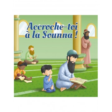 Accroche-toi à la Sounna !...