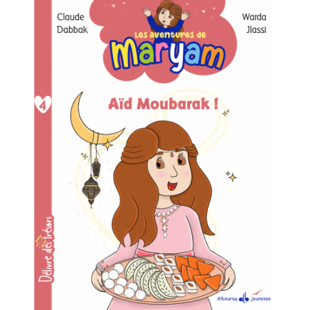 Les aventures de Maryam N°4 : Aïd Moubarak! - Al Bourak
