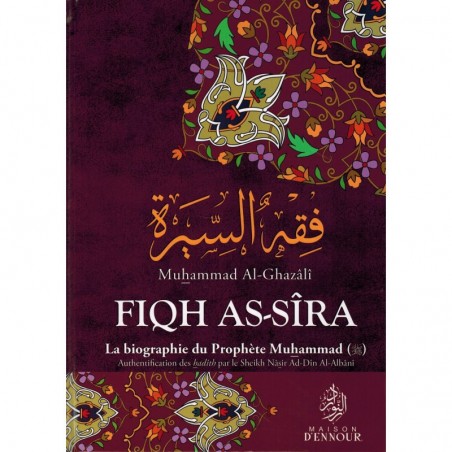 Fiqh as-sîra (La biographie du prophète Muhammad (sws) de Muhammad al-Ghazâlî, Maison d'Ennour