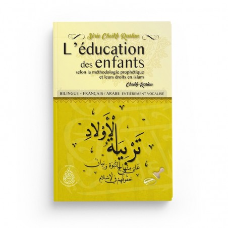 L'Education des enfants selon la sunna et leurs droits en Islam - Cheikh Raslan