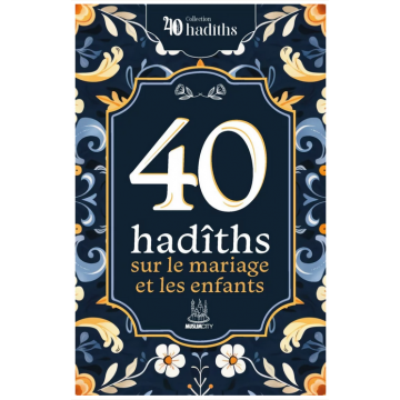 40 hadîths sur le mariage...
