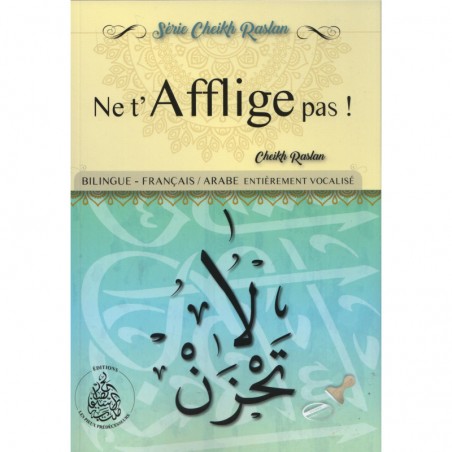 Ne t'afflige pas - Cheikh Raslan - Bilingue (Français/Arabe)