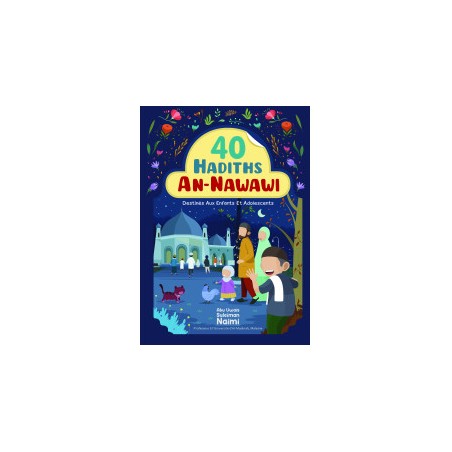 40 hadiths An-Nawawi pour enfants et adolescents - Abu Uwais Suleiman Naimi