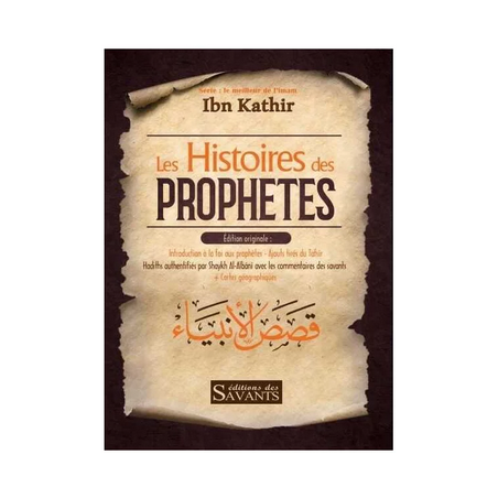 Les histoires des Prophètes - Ibn Kathir - éditions des Savants
