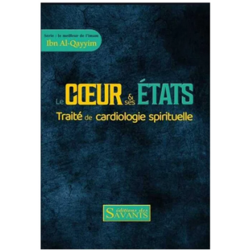 Le coeur et ses états - Ibn...