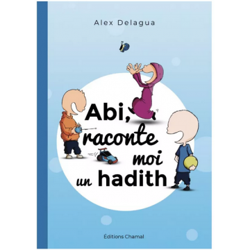 Abi, raconte moi un hadith...