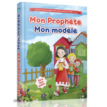 Mon Prophète, mon modèle -...