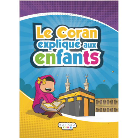 Le coran expliqué aux enfants – Kataba Kidz