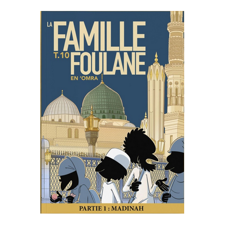 Foulane Tome 10 : En ‘Omra Partie 1 : Madinah