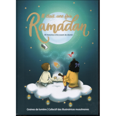 Il était une fois Ramadan - 30 histoires à lire avant de dormir