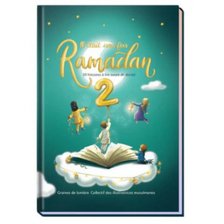 Il était une fois Ramadan 2 - Des belles histoires à lire avant de dormir