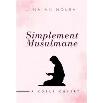 Simplement musulmane - À...