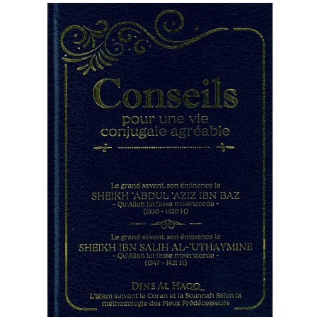 Conseils pour une vie conjugale agréable - Ibn Bâz & Ibn Al-'Uthaymîne - Dine Al Haqq