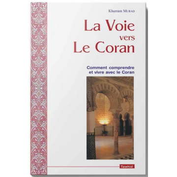 La Voie vers le Coran -...