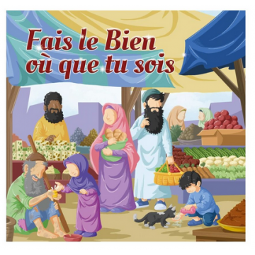 Fais le Bien où que tu sois...