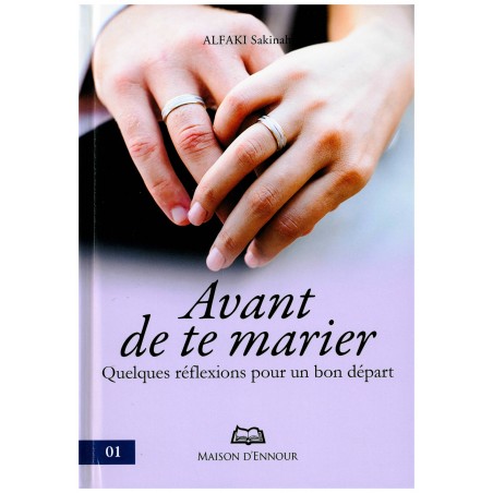 Avant de te marier - Quelques réflexions pour un bon départ