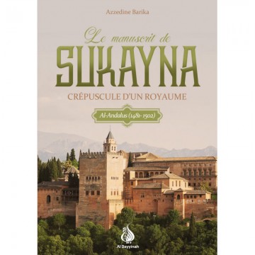 Le manuscrit de Sukayna :...