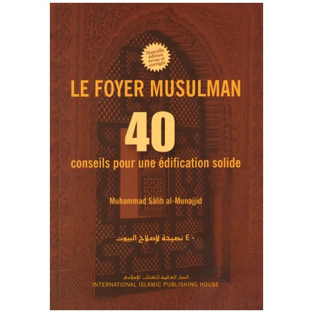 Le foyer musulman 40 conseils pour une édification solide