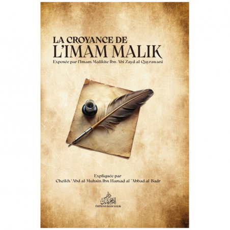La croyance de l'imam Mâlik exposée par l'imam Malikite Ibn Abî Zayd Al Qayrawânî, Expliqué par Abdel Mouhsin el Abbâd