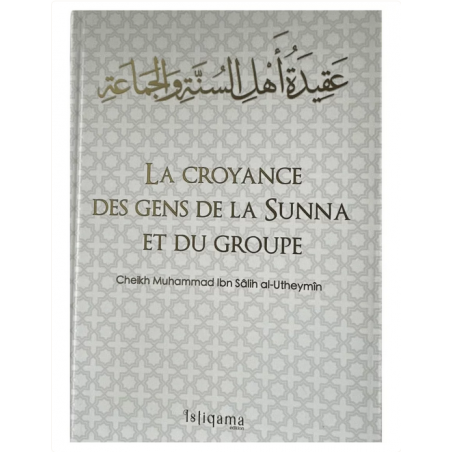 La croyance des gens de la Sunna et du groupe - cheikh al Utheymin - Istiqama