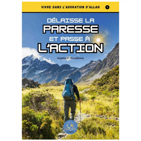 Délaisse la paresse et passe à l'action - Najette El Mouadhane - Les trésors du savoir