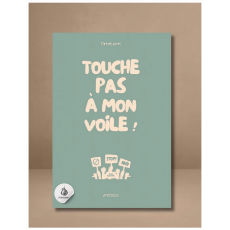 Touche pas à mon voile ! – Farhat Amin – Anissa éditions