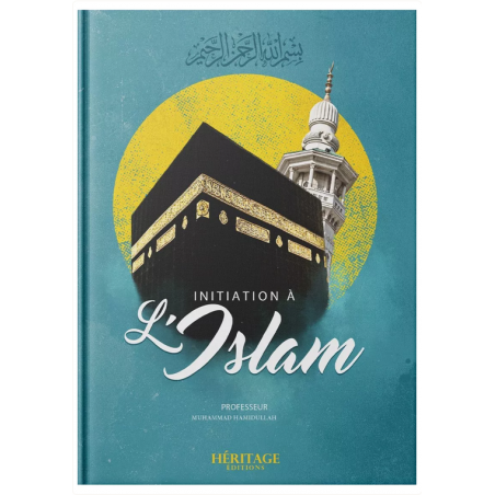 Initiation à l'islam - Muhammad Hamidullah - Héritage