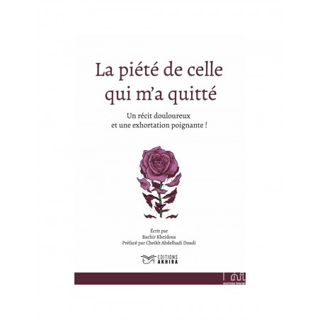 La piété de celle qui m'a quitté - Bachir Kheidous - Éditions Akhira
