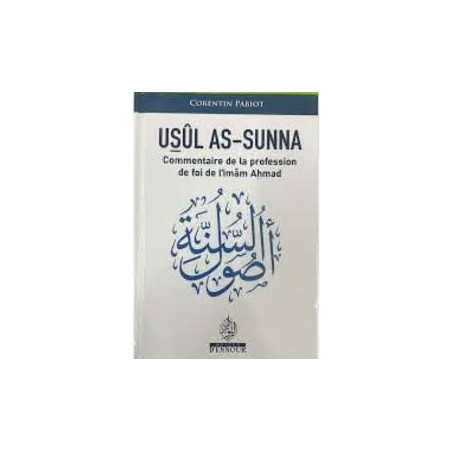 USÛL AS-SUNNA – Commentaire de la profession de foi de l’imam Ahmad