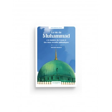 La vie de Muhammad a la...